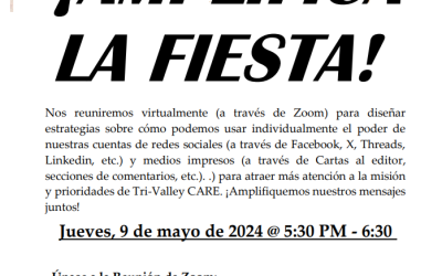 ¡Tri-Valley CAREs Lo Invita a Nuestra FIESTA de Amplificación Mensual!