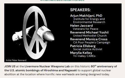 Stand with the Hibakusha and Stop Nuclear Weapons on August 6th at Livermore Lab