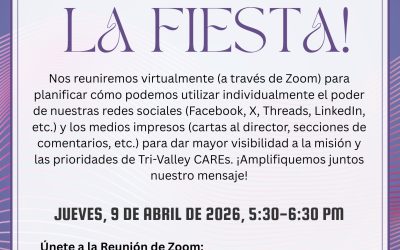 ¡Tri-Valley CAREs Lo Invita a Nuestra FIESTA de Amplificación Mensual!